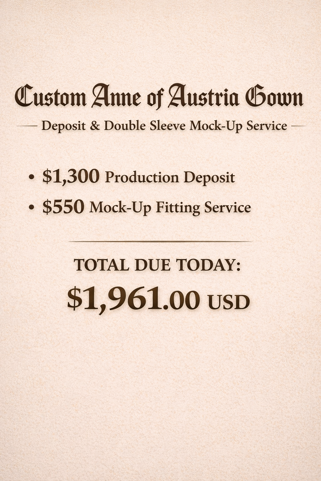 Custom Anne of Austria Gown – Deposit + Double Sleeve Mock-Up Service (Reservation Listing)